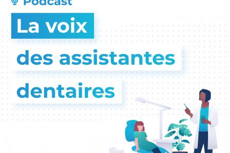 Podcast assistantes dentaires