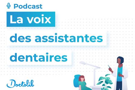 Podcast La Voix des Assistantes Dentaires